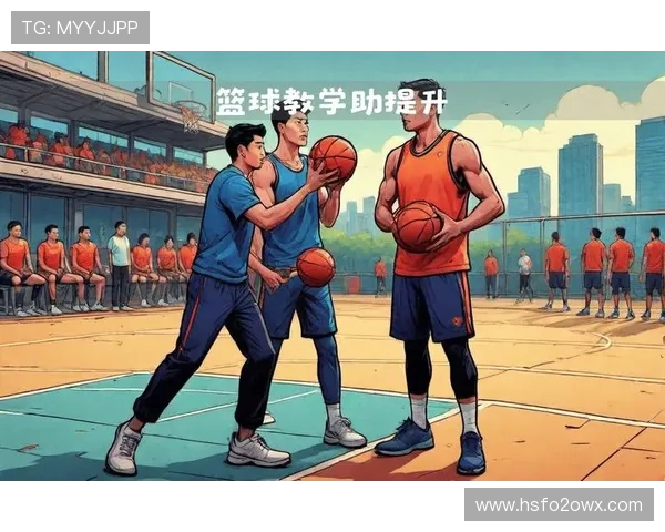 王军独家分享篮球心得与技巧助你提升球技的全方位指南 王军独家分享篮球心得与技巧助你提升球技的全方位指南